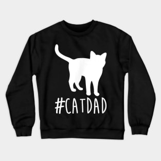 Catdad .Cat Dad . Crewneck Sweatshirt